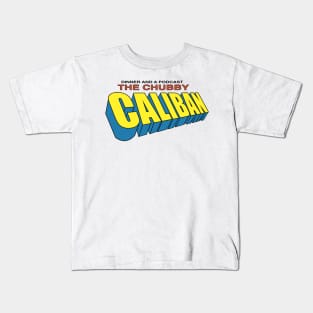 The Chubby Caliban Kids T-Shirt